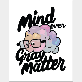 Mind over gray matter brain Posters and Art